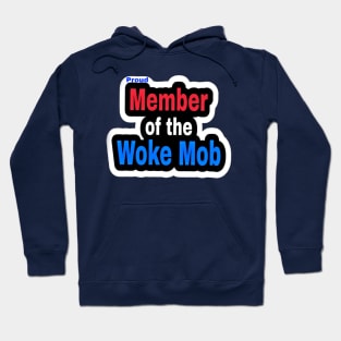 Proud Member of the WOKE Mob - Back Hoodie